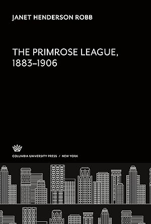 Seller image for The Primrose League 1883-1906 for sale by moluna