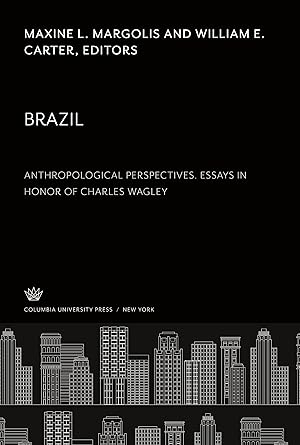 Seller image for Brazil. Anthropological Perspectives. Essays in Honor of Charles Wagley for sale by moluna