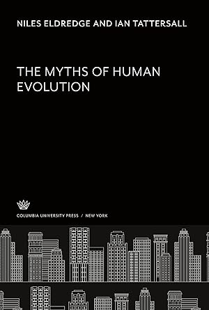 Imagen del vendedor de The Myths of Human Evolution a la venta por moluna