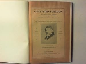 Gottfried Schadow. Aufsätze und Briefe nebst einem Verzeichnis seiner Werke. Zur hundertjährigen ...