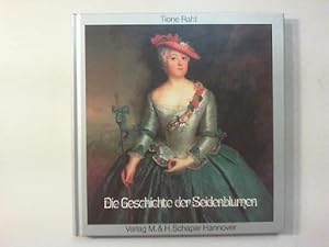 Seller image for Die Geschichte der Seidenblumen. for sale by Antiquariat Matthias Drummer