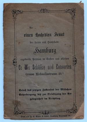 An einen Hochedlen Senat der freien und Hansestadt Hamburg ergebenste Petition in Sachen und abse...