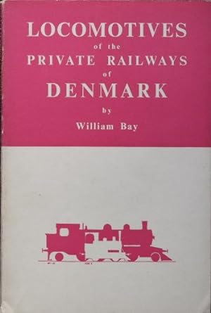 LOCOMOTIVES OF THE PRIVATE RAILWAYS OF DENMARK