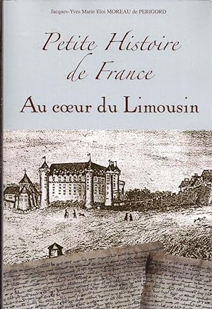 Imagen del vendedor de Petite histoire de France au coeur du Limousin a la venta por LE GRAND CHENE