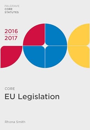 Bild des Verkäufers für Core EU Legislation 2016-17 (Macmillan Core Statutes) zum Verkauf von Rheinberg-Buch Andreas Meier eK