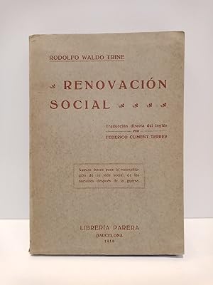 Bild des Verkufers fr Renovacin social: Libro en que se establecen las nuevas bases para la reconstitucin de la vida social de las naciones despus de la guerra / Traduc. por Federico Climent Terrer zum Verkauf von Librera Miguel Miranda