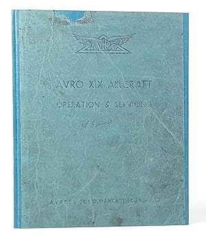 Instructions for the Operation and Servicing of the Avro XIX Aircraft. Prepared by: Yeadon Divisi...