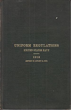 Uniform Regulations United States Navy: Together with Uniform Regulations common to both Navy and...