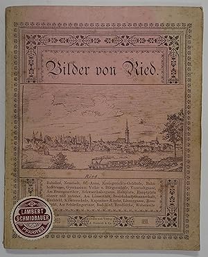 Bilder von Ried. Ried, J. Fridrich & Co.(Preßvereinsdruckerei) 1890. 8°. Mit 22 doppelblattgr. li...