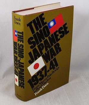 The Sino-Japanese War, 1937-41: From Marco Polo Bridge to Pearl Harbor