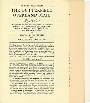 Seller image for THE BUTTERFIELD OVERLAND MAIL 1857-1869. IT'S ORGANIZATION AND OPERATION OVER THE SOUTHERN ROUTE TO 1861; SUBSEQUENTLY OVER THE CENTRAL ROUTE TO 1866; AND UNDER WELLS, FARGO AND COMPANY IN 1869. for sale by BUCKINGHAM BOOKS, ABAA, ILAB, IOBA