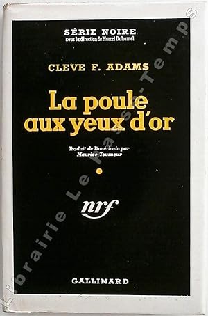 Seller image for Collection Srie Noire - N 107 - LA POULE AUX YEUX D'OR (Contraband, 1950). Traduit de l'amricain par Maurice Tourneur. for sale by Jean-Paul TIVILLIER