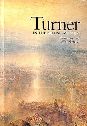 Seller image for Turner in the British Museum: Drawings and Watercolours for sale by M Godding Books Ltd