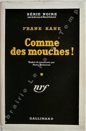 Bild des Verkufers fr Collection Srie Noire - N 94 - COMME DES MOUCHES! (Slay ride, 1950). Traduit de l'amricain par Pierre Sarkissian. zum Verkauf von Jean-Paul TIVILLIER
