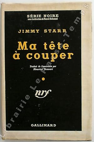 Imagen del vendedor de Collection Srie Noire - N 104 - MA TTE  COUPER (Heads hou lose, 1950). Traduit de l'amricain par Maurice Tassart. a la venta por Jean-Paul TIVILLIER