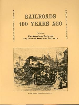 Bild des Verkufers fr RAILROADS 100 YEARS AGO zum Verkauf von BUCKINGHAM BOOKS, ABAA, ILAB, IOBA
