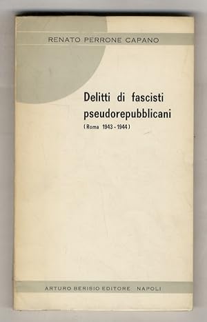 Delitti di fascisti pseudorepubblicani (Roma 1943 - 1944)