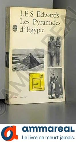 Bild des Verkufers fr I.E.S. Edwards. Les Pyramides d'gypte : Ethe Pyramids of Egypte. Traduit de l'anglais par Denise Meunier zum Verkauf von Ammareal