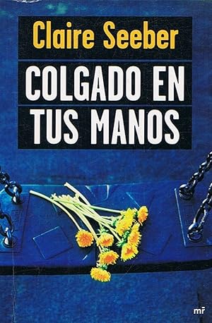 Seller image for COLGADO EN TUS MANOS for sale by Librera Torren de Rueda