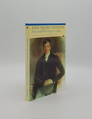 Seller image for JOHN HENRY NEWMAN Selected Writings to 1845 for sale by Rothwell & Dunworth (ABA, ILAB)