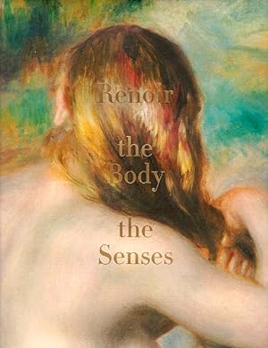 Immagine del venditore per Renoir: The Body, The Senses venduto da LEFT COAST BOOKS