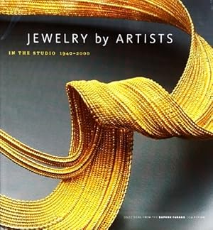 Immagine del venditore per Jewelry by Artists: In the Studio, 1940-2000: Selections from the Daphne Farago Collection venduto da LEFT COAST BOOKS