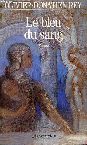 Image du vendeur pour Le bleu du sang - Roman. mis en vente par Le-Livre