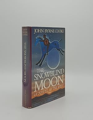 Image du vendeur pour THE SNOWBLIND MOON A Novel of the West mis en vente par Rothwell & Dunworth (ABA, ILAB)