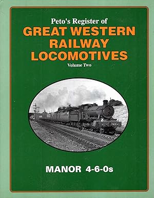 Peto's Register of Great Western Locomotives volume two (2, II) Manor 4-6-0s