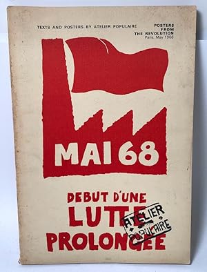 Bild des Verkufers fr Texts and Posters by Atelier Populaire Posters from the Revolution Paris May 1968 zum Verkauf von Sturgis Antiques