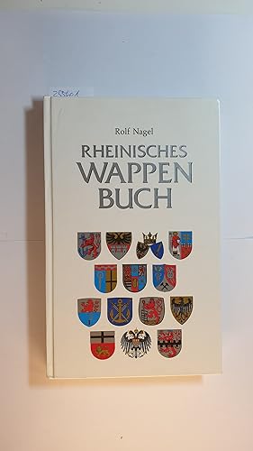 Rheinisches Wappenbuch : die Wappen der Gemeinden, Städte und Kreise im Gebiet des Landschaftsver...