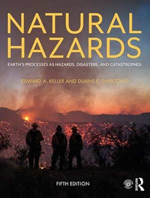 Immagine del venditore per Natural Hazards : Earth's Processes As Hazards, Disasters, and Catastrophes venduto da GreatBookPrices