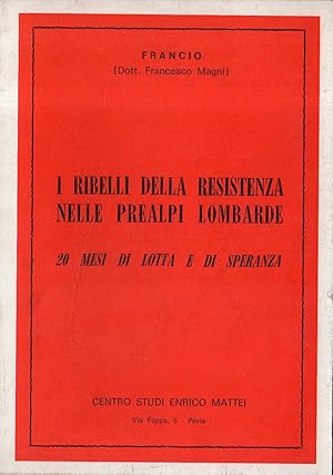 Image du vendeur pour I ribelli della resistenza nelle Prealpi Lombarde mis en vente par Messinissa libri