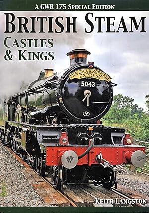 Imagen del vendedor de British Steam Castles & Kings : A GWR 175 Special Edition a la venta por Pendleburys - the bookshop in the hills