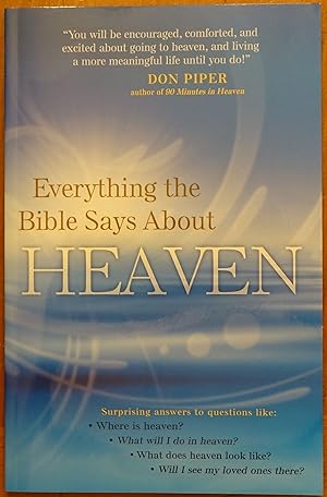 Imagen del vendedor de Everything the Bible Says About Heaven a la venta por Faith In Print