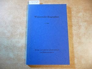 Seller image for Wuppertaler Biographien (Carl Aers, Jacob Aders, Carl Brgelmann, E.v.d.Heydt, Carl Klein, Theodor Mller, Franz Oberrhe, Pagenstecher, Weber, Wilberg, Wuppermann). 5. Folge (=Beitrge zur Geschichte und Heimatkunde des Wuppertals. Band 11) for sale by Gebrauchtbcherlogistik  H.J. Lauterbach