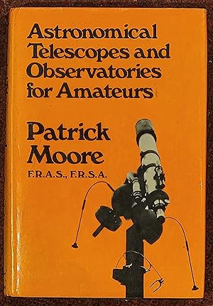 Astronomical Telescopes and Observatories for Amateurs,