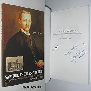 Samuel Thomas Greene : A Legend in the Nineteenth Century Deaf Community
