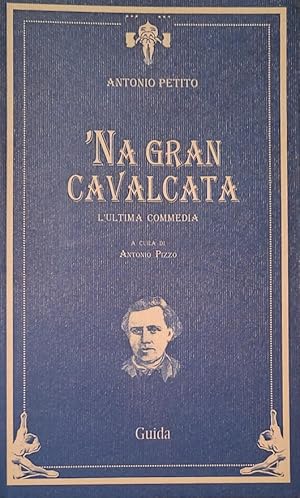 'NA GRAN CAVALCATA L'ultima commedia