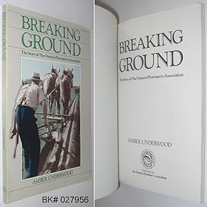 Breaking Ground: The Story of The Ontario Plowmen's Association