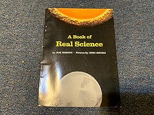 Seller image for A BOOK OF REAL SCIENCE for sale by Betty Mittendorf /Tiffany Power BKSLINEN