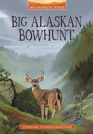 Seller image for Big Alaskan Bowhunt (Wilderness Ridge) by Roe, Monica [Paperback ] for sale by booksXpress