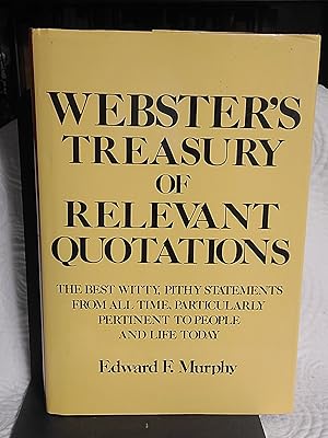 Bild des Verkufers fr Webster's Treasury of Relevant Quotations zum Verkauf von the good news resource