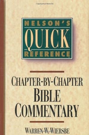 Imagen del vendedor de Nelson's Quick Reference Chapter-by-Chapter Bible Commentary: Nelson's Quick Reference Series by Wiersbe, Warren W. [Paperback ] a la venta por booksXpress