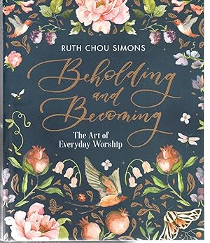 Seller image for Beholding and Becoming: The Art of Everyday Worship for sale by EdmondDantes Bookseller