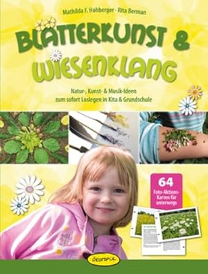 Seller image for Bltterkunst & Wiesenklang : Natur-, Kunst- & Musik-Ideen zum sofort Loslegen in Kita & Grundschule for sale by Smartbuy
