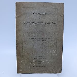 On the Use of Classical Metres in English (FIRST EDITION)