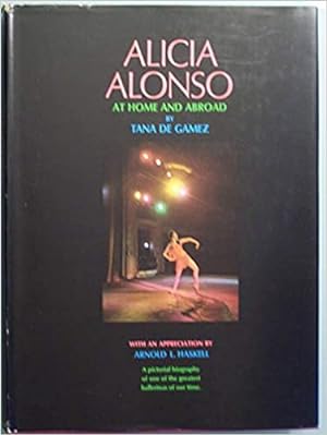 Alicia Alonso, at Home and Abroad
