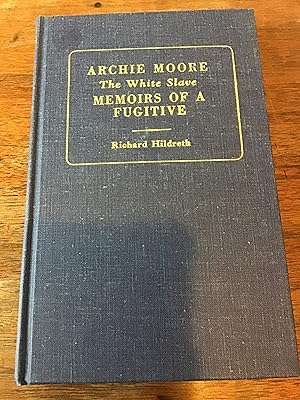 Imagen del vendedor de Archie Moore, The White Slave or, Memoirs of a Fugitive a la venta por Shadetree Rare Books