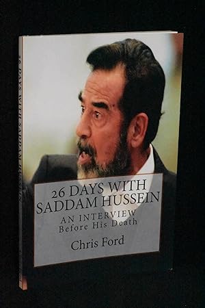 26 Days With Saddam Hussein: An Interview Before His Death